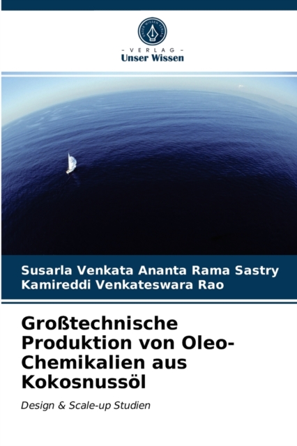 Großtechnische Produktion von Oleo-Chemikalien aus Kokosnussol, Paperback / softback Book