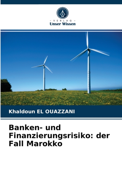Banken- und Finanzierungsrisiko : der Fall Marokko, Paperback / softback Book