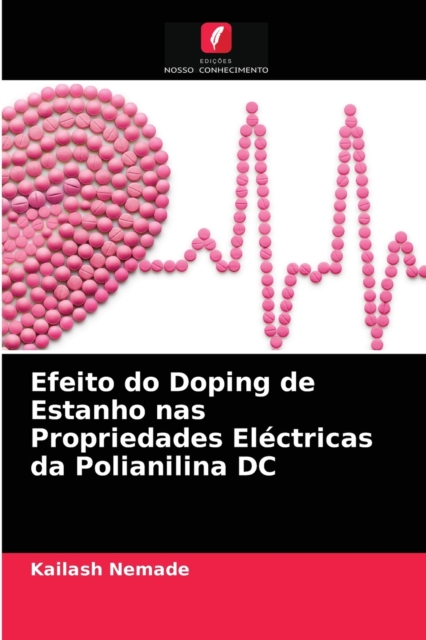 Efeito do Doping de Estanho nas Propriedades Electricas da Polianilina DC, Paperback / softback Book