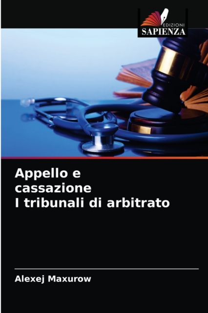 Appello e cassazione I tribunali di arbitrato, Paperback / softback Book