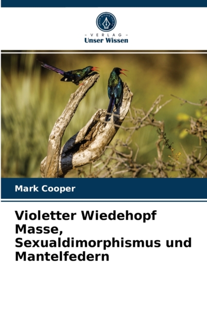 Violetter Wiedehopf Masse, Sexualdimorphismus und Mantelfedern, Paperback / softback Book