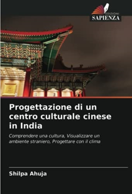 Progettazione di un centro culturale cinese in India, Paperback / softback Book