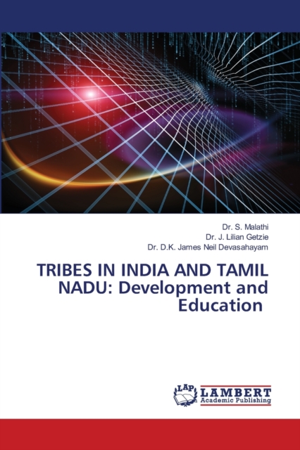 Tribes in India and Tamil Nadu : Development and Education, Paperback / softback Book