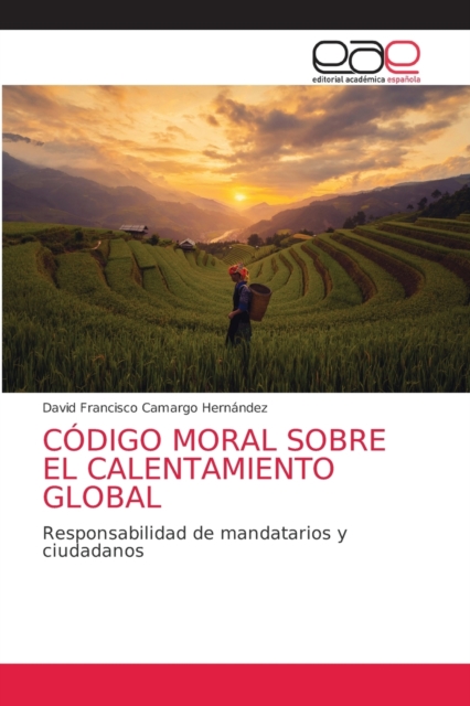 Codigo Moral Sobre El Calentamiento Global, Paperback / softback Book