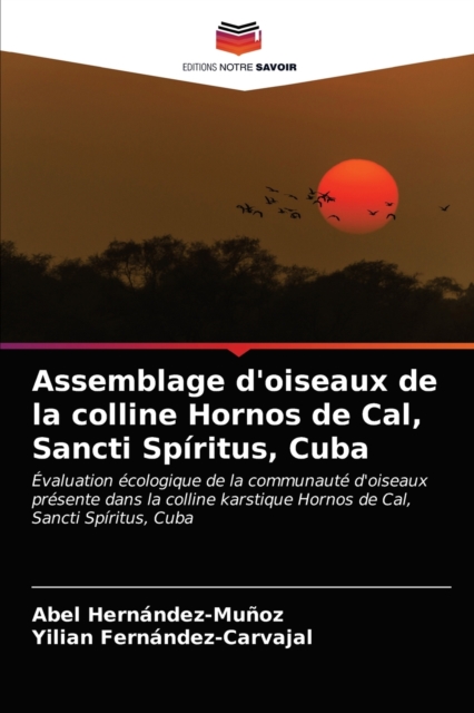 Assemblage d'oiseaux de la colline Hornos de Cal, Sancti Spiritus, Cuba, Paperback / softback Book