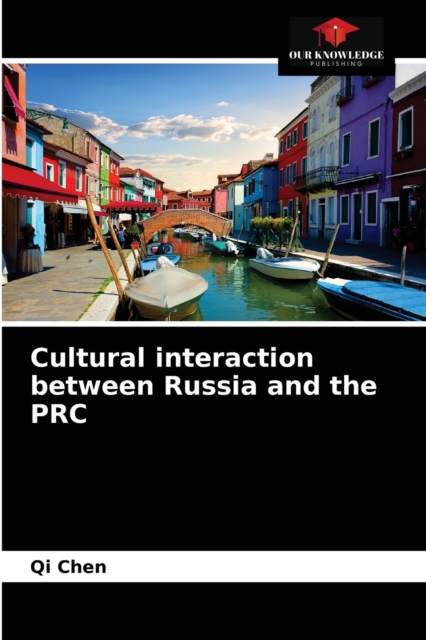 Cultural interaction between Russia and the PRC, Paperback / softback Book