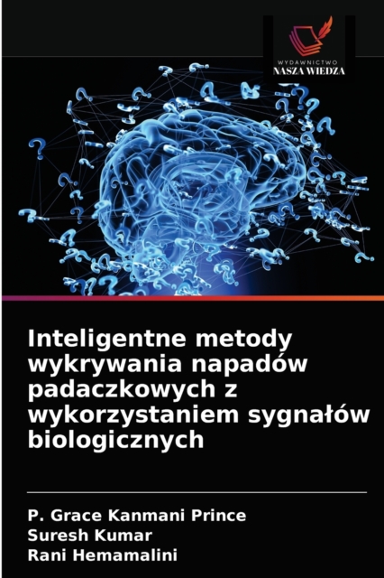 Inteligentne metody wykrywania napadow padaczkowych z wykorzystaniem sygnalow biologicznych, Paperback / softback Book
