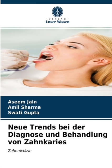 Neue Trends bei der Diagnose und Behandlung von Zahnkaries, Paperback / softback Book