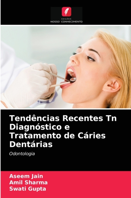 Tendencias Recentes Tn Diagnostico e Tratamento de Caries Dentarias, Paperback / softback Book