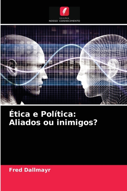 Etica e Politica : Aliados ou inimigos?, Paperback / softback Book