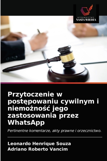 Przytoczenie w post&#281;powaniu cywilnym i niemo&#380;no&#347;c jego zastosowania przez WhatsApp, Paperback / softback Book