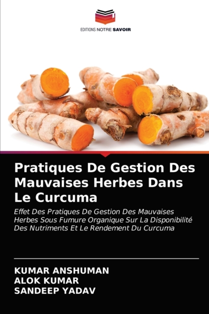Pratiques De Gestion Des Mauvaises Herbes Dans Le Curcuma, Paperback / softback Book