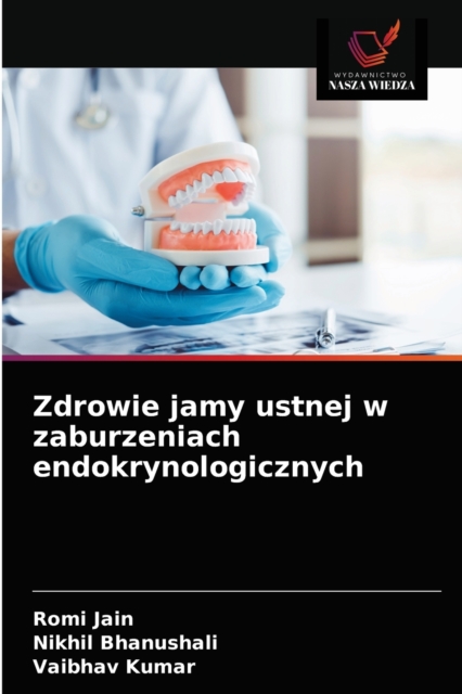 Zdrowie jamy ustnej w zaburzeniach endokrynologicznych, Paperback / softback Book