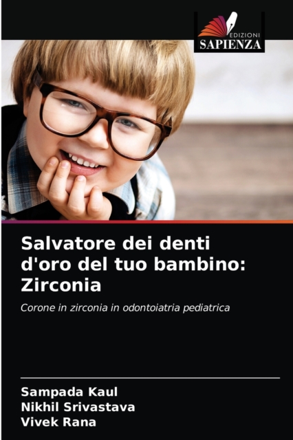 Salvatore dei denti d'oro del tuo bambino : Zirconia, Paperback / softback Book
