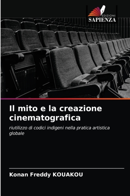 Il mito e la creazione cinematografica, Paperback / softback Book