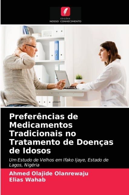 Preferencias de Medicamentos Tradicionais no Tratamento de Doencas de Idosos, Paperback / softback Book