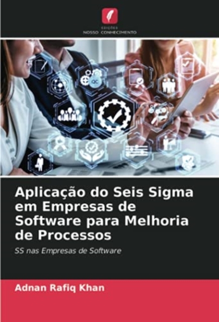 Aplicacao do Seis Sigma em Empresas de Software para Melhoria de Processos, Paperback / softback Book