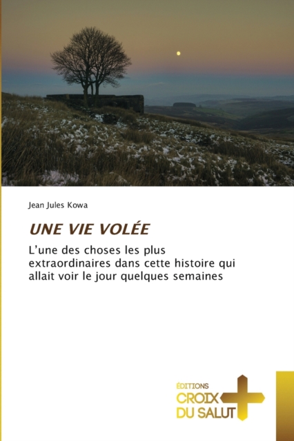 Une Vie Volee, Paperback / softback Book