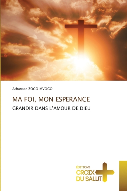 Ma Foi, Mon Esperance, Paperback / softback Book