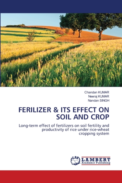 Ferilizer & Its Effect on Soil and Crop, Paperback / softback Book