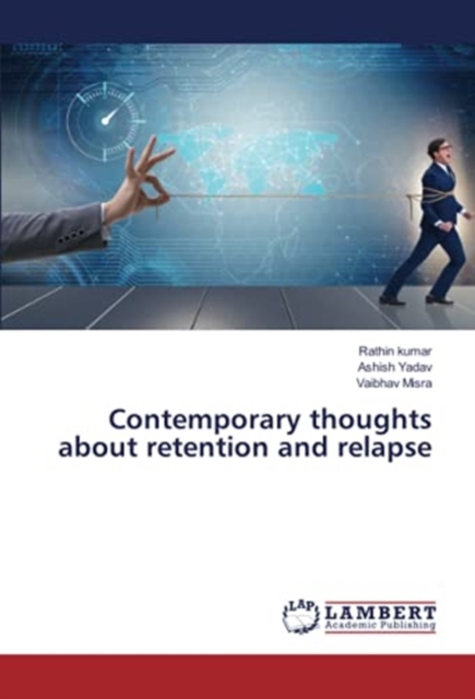 Contemporary thoughts about retention and relapse, Paperback / softback Book