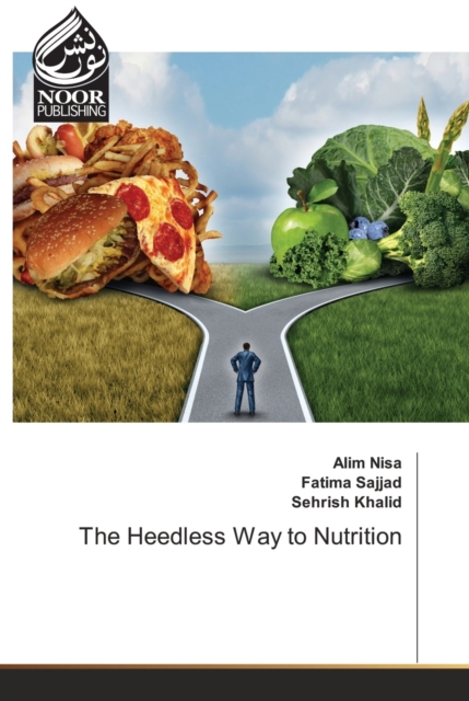 The Heedless Way to Nutrition, Paperback / softback Book