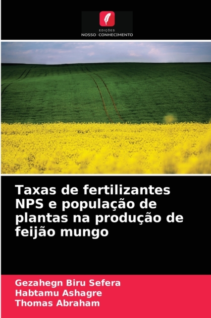 Taxas de fertilizantes NPS e populacao de plantas na producao de feijao mungo, Paperback / softback Book