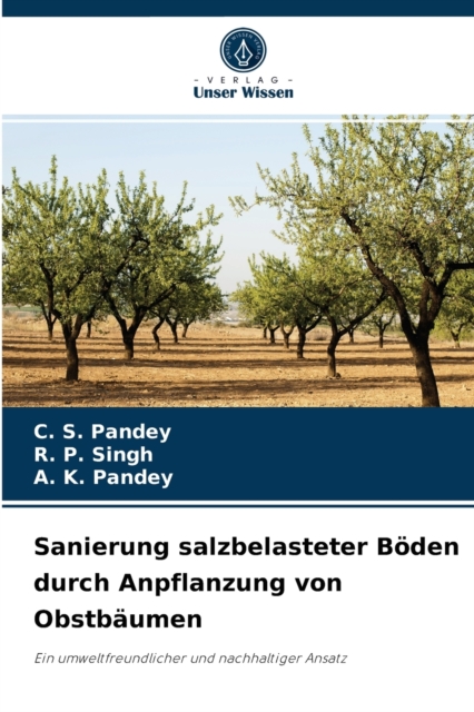 Sanierung salzbelasteter Boden durch Anpflanzung von Obstbaumen, Paperback / softback Book