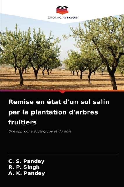 Remise en etat d'un sol salin par la plantation d'arbres fruitiers, Paperback / softback Book