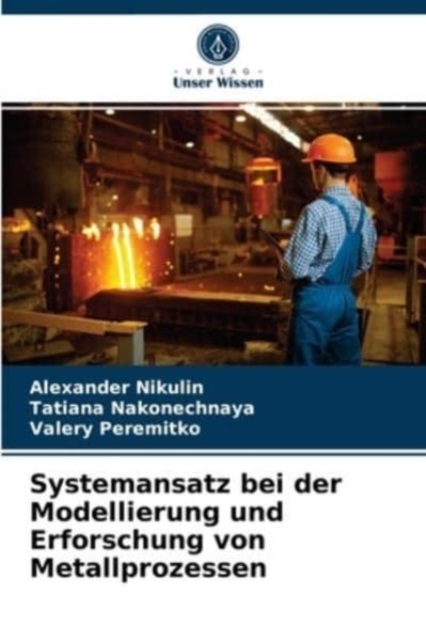 Systemansatz bei der Modellierung und Erforschung von Metallprozessen, Paperback / softback Book