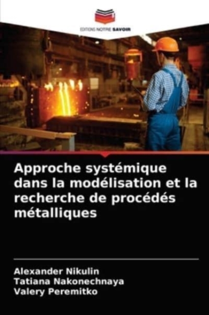 Approche systemique dans la modelisation et la recherche de procedes metalliques, Paperback / softback Book