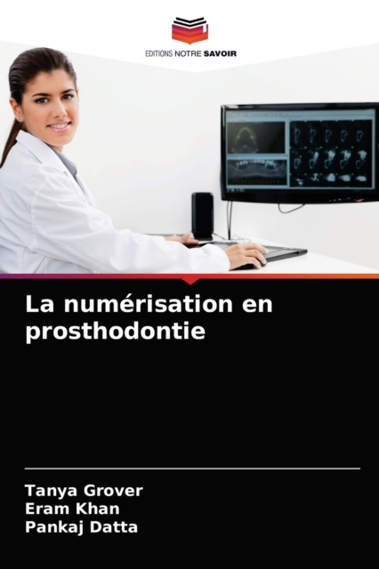 La numerisation en prosthodontie, Paperback / softback Book