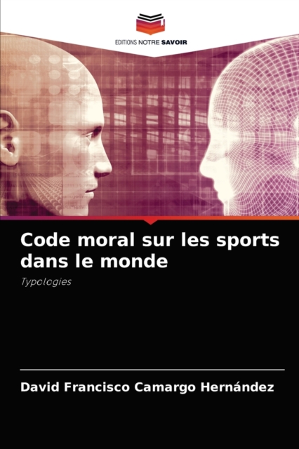 Code moral sur les sports dans le monde, Paperback / softback Book
