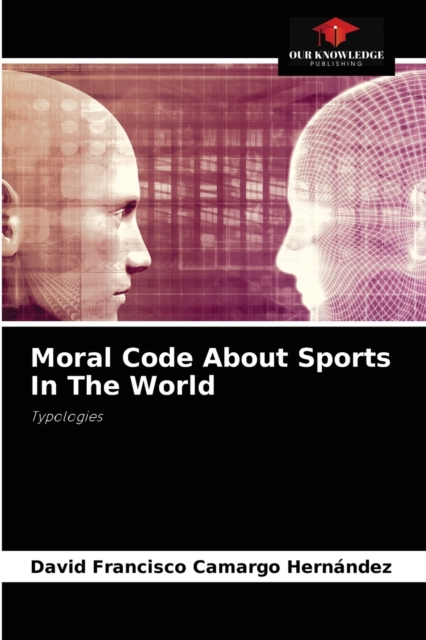 Moral Code About Sports In The World, Paperback / softback Book