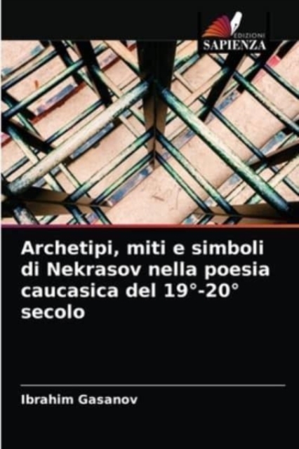 Archetipi, miti e simboli di Nekrasov nella poesia caucasica del 19°-20° secolo, Paperback / softback Book