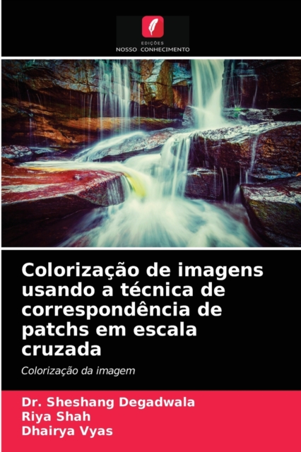 Colorizacao de imagens usando a tecnica de correspondencia de patchs em escala cruzada, Paperback / softback Book