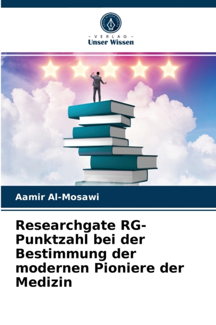 Researchgate RG-Punktzahl bei der Bestimmung der modernen Pioniere der Medizin, Paperback / softback Book