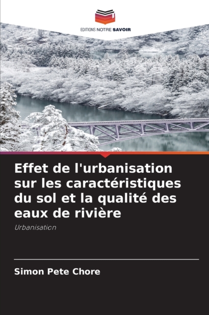 Effet de l'urbanisation sur les caracteristiques du sol et la qualite des eaux de riviere, Paperback / softback Book