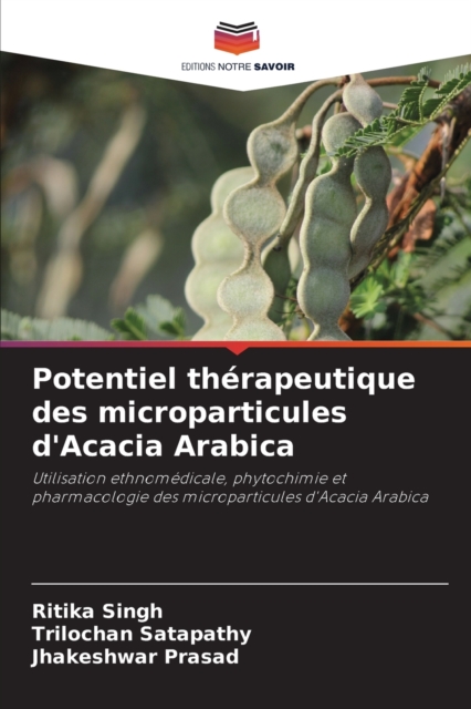 Potentiel therapeutique des microparticules d'Acacia Arabica, Paperback / softback Book
