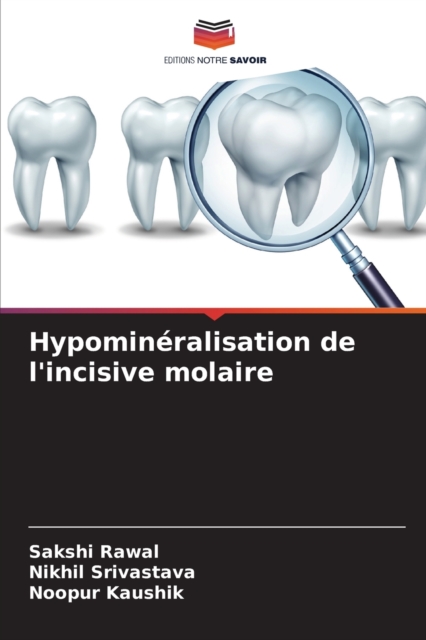 Hypomineralisation de l'incisive molaire, Paperback / softback Book