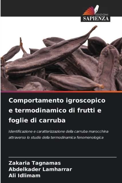Comportamento igroscopico e termodinamico di frutti e foglie di carruba, Paperback / softback Book