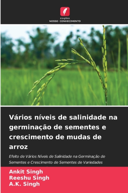 Varios niveis de salinidade na germinacao de sementes e crescimento de mudas de arroz, Paperback / softback Book