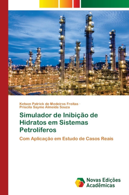 Simulador de Inibicao de Hidratos em Sistemas Petroliferos, Paperback / softback Book