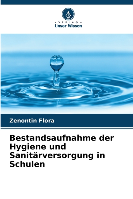 Bestandsaufnahme der Hygiene und Sanitarversorgung in Schulen, Paperback / softback Book