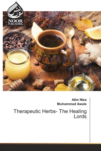 Therapeutic Herbs- The Healing Lords, Paperback / softback Book