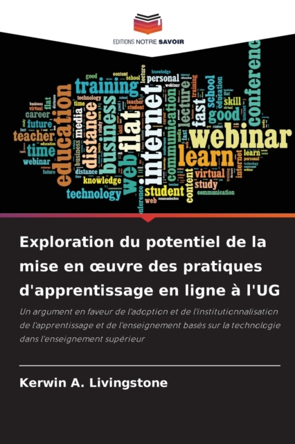 Exploration du potentiel de la mise en oeuvre des pratiques d'apprentissage en ligne a l'UG, Paperback / softback Book