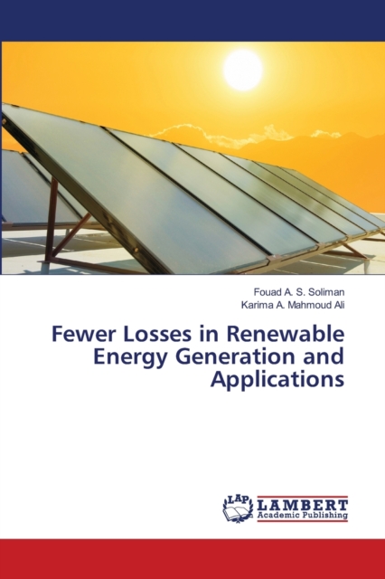 Fewer Losses in Renewable Energy Generation and Applications, Paperback / softback Book