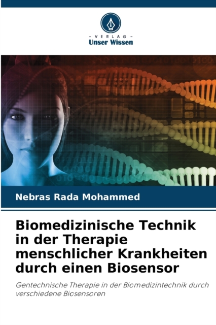 Biomedizinische Technik in der Therapie menschlicher Krankheiten durch einen Biosensor, Paperback / softback Book