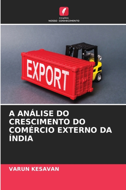 A Analise Do Crescimento Do Comercio Externo Da India, Paperback / softback Book