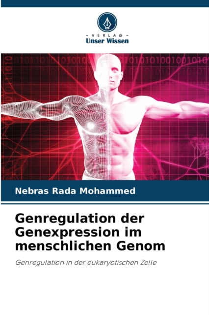 Genregulation der Genexpression im menschlichen Genom, Paperback / softback Book